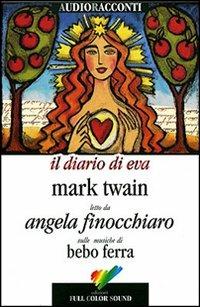 Il diario di Eva. Con audiolibro. CD Audio. Testo inglese a fronte - Mark Twain - copertina