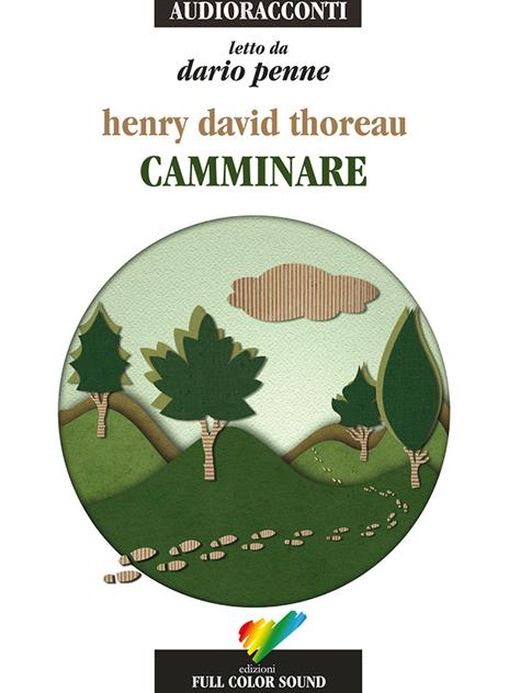 Camminare letto da Dario Penne. Audiolibro. CD Audio - Henry David Thoreau - copertina