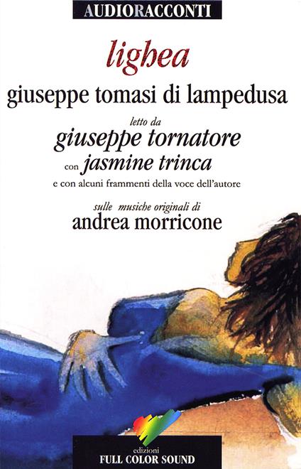 Lighea letto da Giuseppe Tornatore con Jasmine Trinca. Audiolibro. CD Audio - Giuseppe Tomasi di Lampedusa - copertina