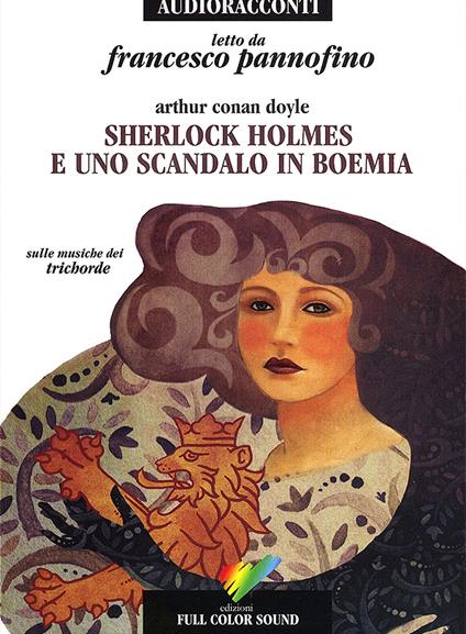 Sherlock Holmes e uno scandalo in Boemia letto da Francesco Pannofino. Audiolibro. CD Audio - Arthur Conan Doyle - copertina