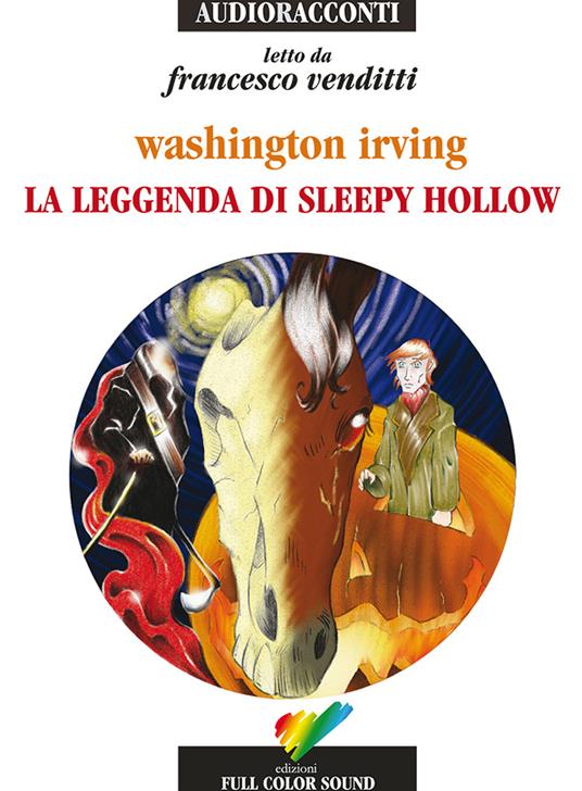 La leggenda di Sleepy Hollow letto da Francesco Venditti. Audiolibro. CD Audio - Washington Irving - copertina
