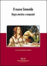 Il nuovo Simonide. Elegie storiche e simposiali - copertina