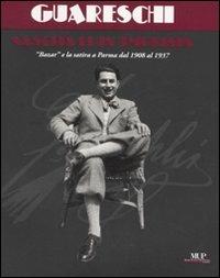 Giovannino Guareschi, nascita di un umorista. Bazar e la satira a Parma dal 1908 al 1937. Catalogo della mostra (Parma, 19 aprile-1 giugno 2008) - copertina