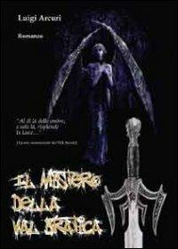 Il mistero della val Bratica - Luigi Arcuri - copertina