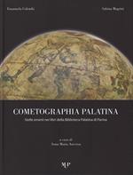 Cometographia Palatina. Stelle erranti nei libri della Biblioteca Palatina di Parma