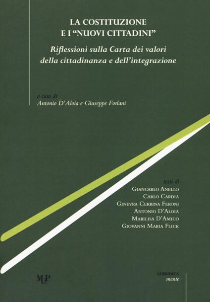 La Costituzione e i «nuovi cittadini». Riflessioni sulla Carta dei valori della cittadinanza e dell'integrazione - copertina