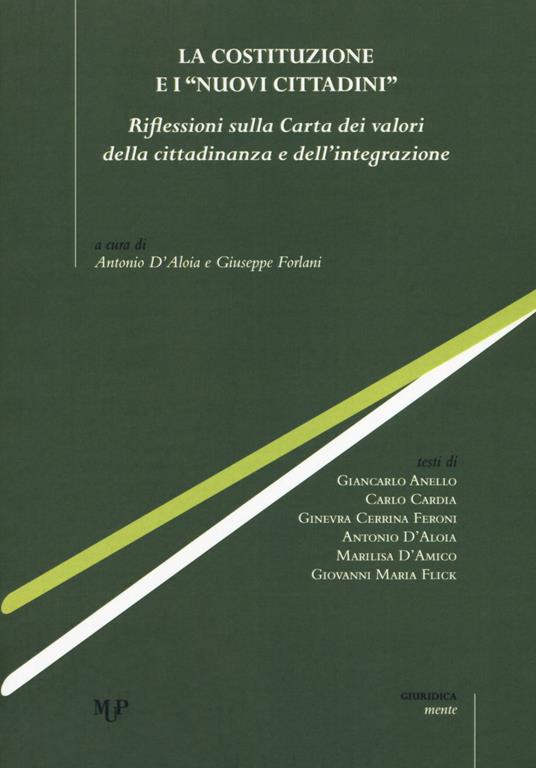 La Costituzione e i «nuovi cittadini». Riflessioni sulla Carta dei valori della cittadinanza e dell'integrazione - copertina