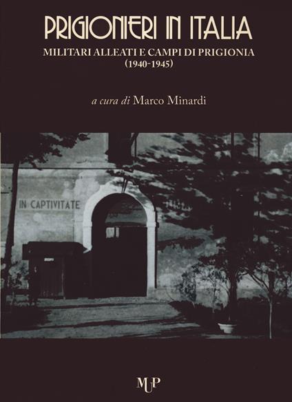 Prigionieri in Italia. Militari alleati e campi di prigionia (1940-1945) - copertina