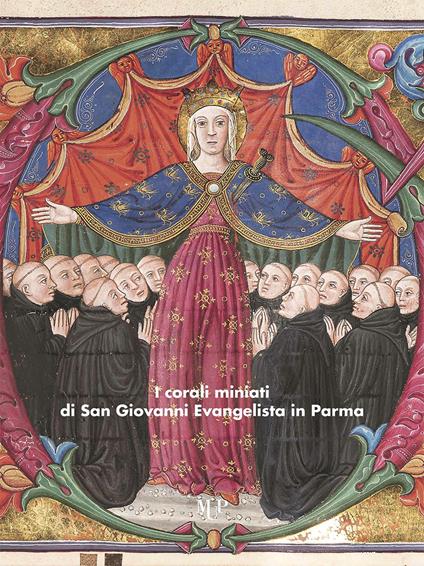 I corali miniati di San Giovanni Evangelista in Parma - Giuseppa Z. Zanichelli - copertina