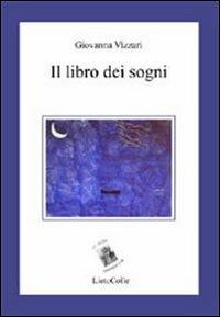 Il libro dei sogni. La notte, i giorni. Vol. 1 - Giovanna Vizzari - copertina
