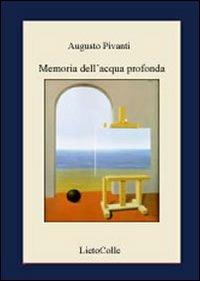 Memoria dell'acqua profonda - Augusto Pivanti - copertina