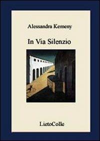 In via Silenzio - Alessandra Kemeny - copertina