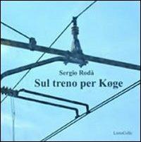 Sul treno per Koge - Sergio Roda - copertina