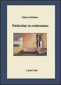 Particolari in controsenso - Marco Balzano - copertina