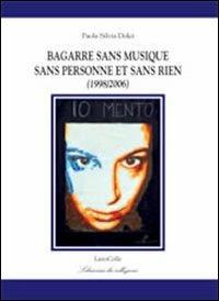 Bagarre sans musique sans personne sans rien - Paola Silvia Dolci - copertina