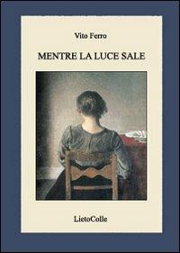Mentre la luce sale - Vito Ferro - copertina
