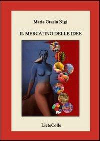 Il mercatino delle idee - M. Grazia Nigi - copertina