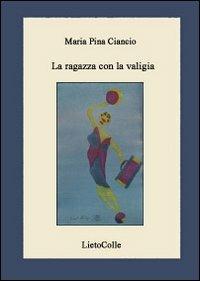 La ragazza con la valigia - M. Pina Ciancio - copertina