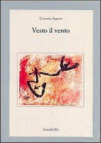 Vesto il vento - Comasia Aquaro - copertina