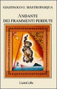 Andante dei frammenti perduti - Gianpaolo G. Mastropasqua - copertina