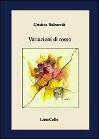 Variazioni di rosso - Cristina Balzaretti - copertina
