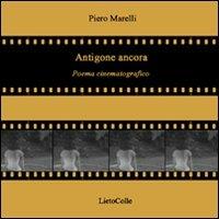 Antigone ancora. Poema cinematografico - Piero Marelli - copertina