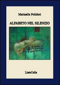 Alfabeto nel silenzio - Marinella Polidori - copertina