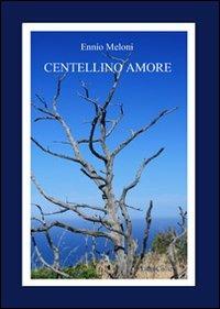 Centellino amore - Ennio Meloni - copertina