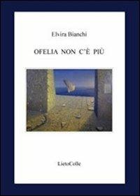 Ofelia non c'è più - Elvira Bianchi - copertina