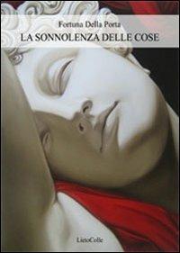 La sonnolenza delle cose - Fortuna Della Porta - copertina