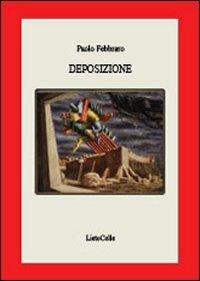 Deposizione - Paolo Febbraro - copertina