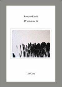 Poemi muti - Roberto Raieli - copertina