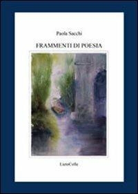 Frammenti di poesia - Paola Sacchi - copertina