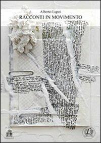 Racconti in movimento - Alberto Lupoi - copertina
