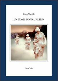 Un nome dopo l'altro - Piero Marelli - copertina