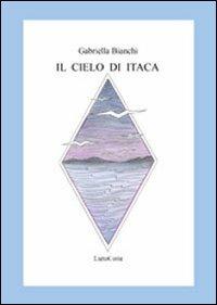 Il cielo di Itaca - Gabriella Bianchi - copertina