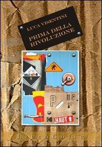 Prima della rivoluzione - Luca Visentini - copertina