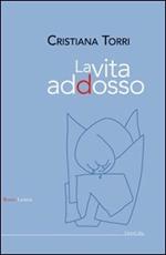 La vita addosso