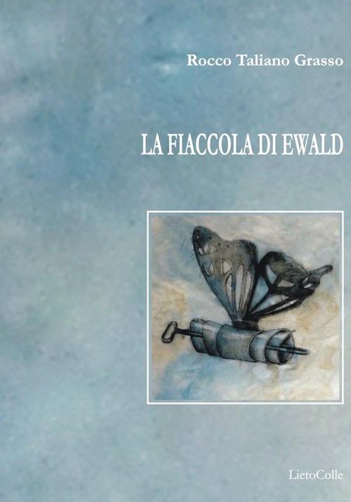 La fiaccola di Ewald - Rocco Taliano Grasso - copertina