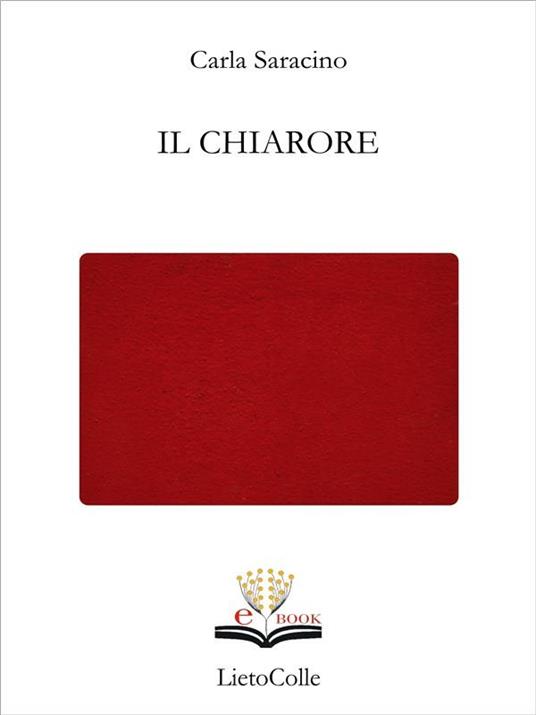 Il chiarore - Carla Saracino - ebook