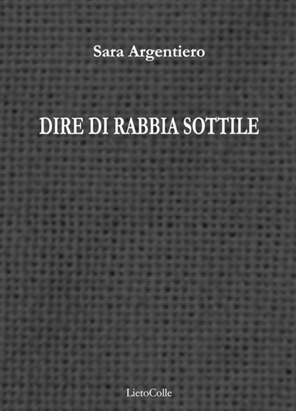 Dire di rabbia sottile - Sara Argentiero - copertina