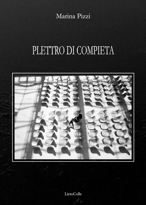 Plettro di compieta. Novantanove poesie (2008-2014) - Marina Pizzi - copertina