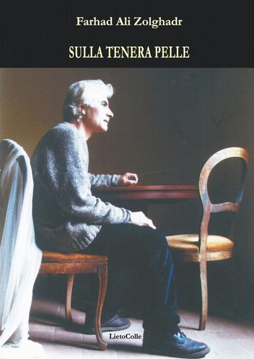 Sulla tenera pelle - Farhad Ali Zolghadr - copertina