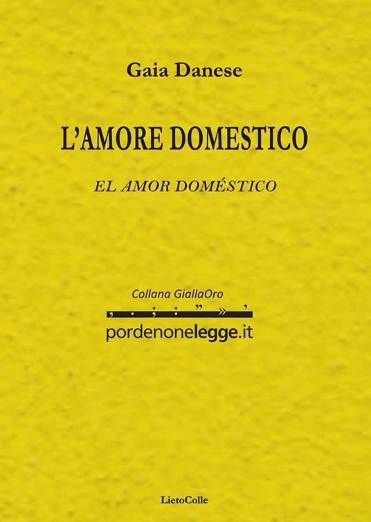 Amore domestico-El amor doméstico. Ediz. bilingue - Gaia Danese - copertina