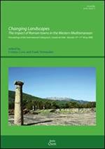 Changing landscapes. The impact of roman towns in the western Mediterranean...