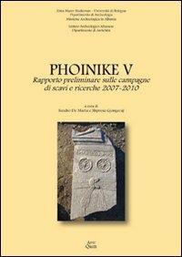 Phoinike V. Rapporto preliminare sulle campagne di scavi e ricerche 2007-2010 - copertina