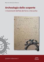 Archeologia delle scoperte. I rinvenimenti dell'età del Ferro a Verucchio