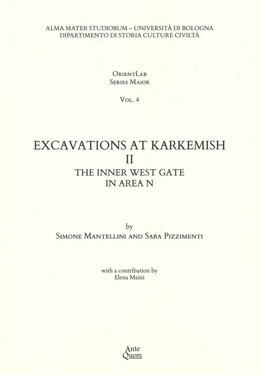Excavations at Karkemish. Vol. 2: The inner west gate in area N - Sara Pizzimenti - copertina