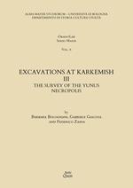 Excavations at Karkemish. Vol. 3: The survey of the Yunus necropolis