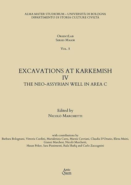 Excavations at Karkemish. Vol. 4: The Neo-Assyrian Well in Area C - copertina